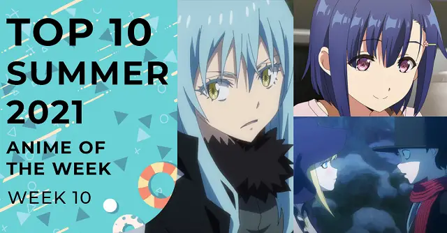 Top 10 Anime hay nhất mùa hè 2021 [Tuần 10]