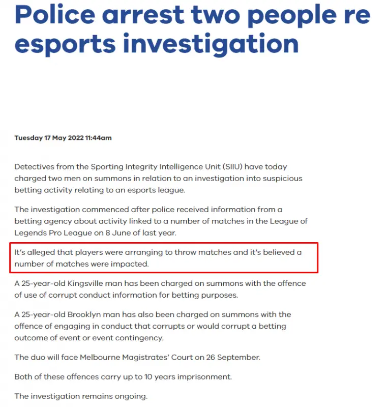 Cảnh sát bang Victoria, Úc thông báo bắt giữ 2 người đàn ông nghi vấn liên quan dàn xếp tỉ số tại LPL và cho biết có thể có các tuyển thủ và đội tuyển khác bị dính líu