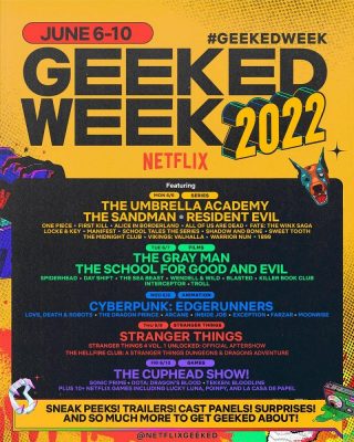 Netflix Geeked Week 2022 diễn ra vào đầu tháng 06/2022.