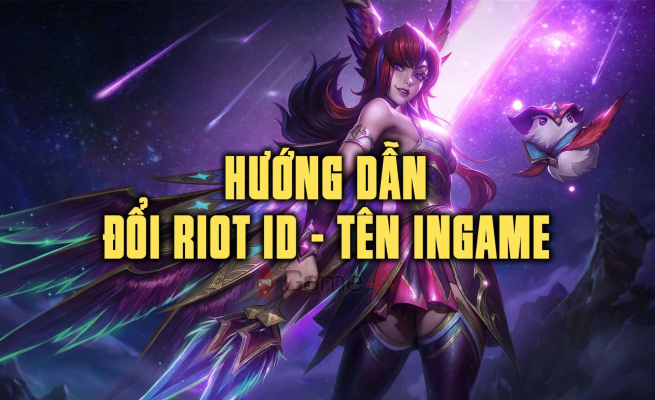 Riot ID của Tài Khoản Riot sẽ trở thành Tên Anh Hùng (Tên Ingame) mới trong LMHT.